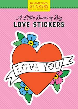 A Little Book of Big Love Stickers de Pipsticks®+Workman®