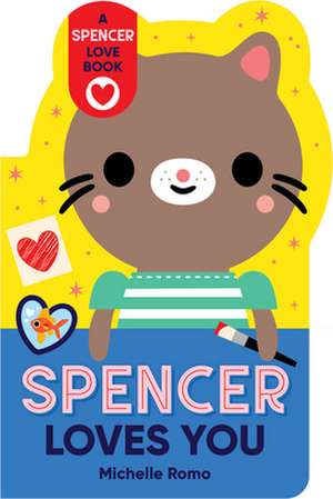 Spencer Loves You de Michelle Romo