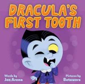 Dracula's First Tooth de Jen Arena