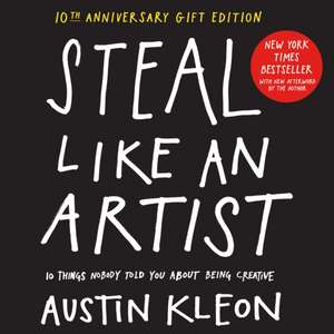 Steal Like an Artist de Austin Kleon