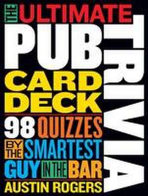 Ultimate Pub Trivia Card Deck de Austin Rogers