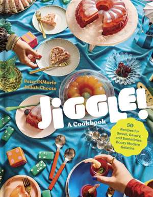 Jiggle!: A Cookbook de Peter Dimario