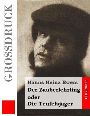 Der Zauberlehrling (Grossdruck) de Hanns Heinz Ewers