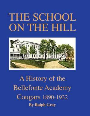 The School on the Hill de Ralph Gray