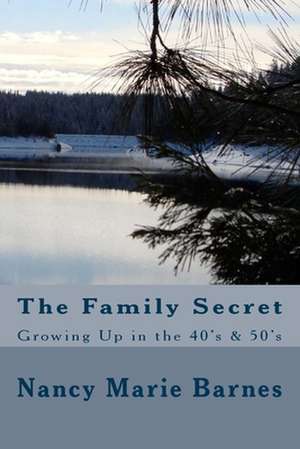 The Family Secret de Nancy Marie Barnes