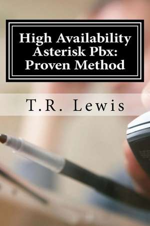 High Availability Asterisk Pbx de T. R. Lewis