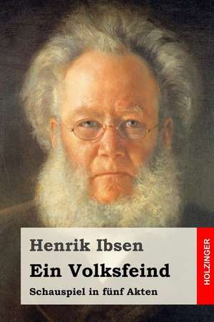 Ein Volksfeind de Henrik Ibsen