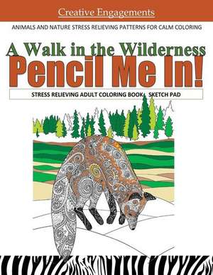 A Walk in the Wilderness Stress Relieving Adult Coloring Book Sketch Pad de Vincento, Gabriella Alise