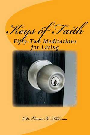 Keys of Faith de Dr Erwin K. Thomas