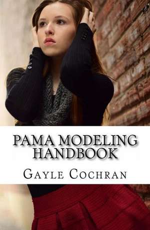 Pama Modeling Handbook de Gayle Cochran