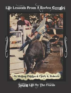 Life Lessons from a Rodeo Cowgirl de Roberts, Cindy K.