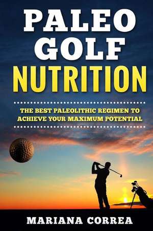 Paleo Golf Nutrition de Mariana Correa