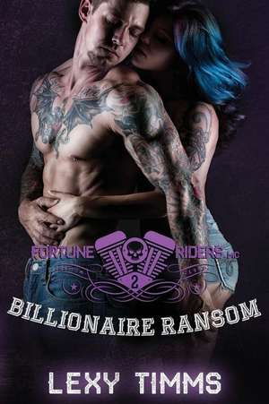 Billionaire Ransom de Lexy Timms