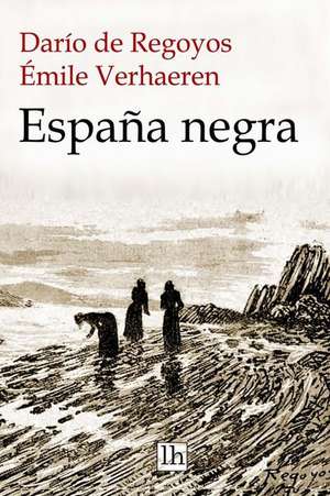 Espana Negra de Dario De Regoyos