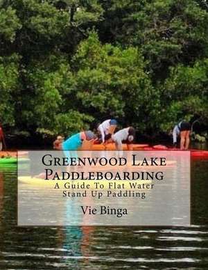 Greenwood Lake Paddleboarding de Vie Binga