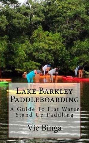 Lake Barkley Paddleboarding de Vie Binga