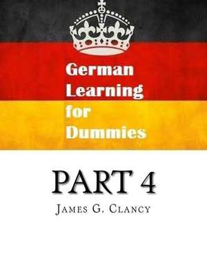 German Learning for Dummies de James G. Clancy