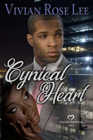 Cynical Heart de Vivian Rose Lee