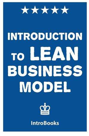 Introduction to Lean Business Model de Introbooks