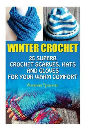 Winter Crochet de Alexandra Spearman