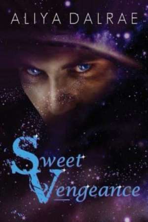 Sweet Vengeance de Aliya Dalrae