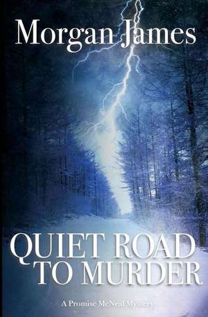 Quiet Road to Murder de Morgan James