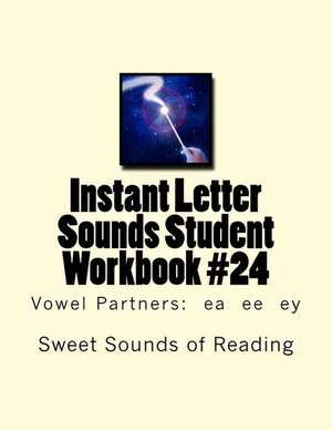 Instant Letter Sounds Student Workbook #24 de Sweet Sounds of Reading