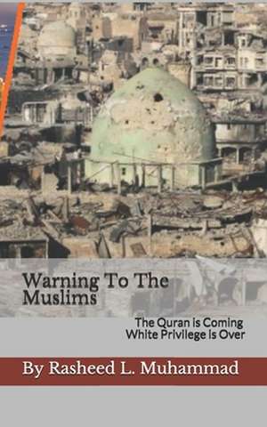 Warning to the Muslims de Rasheed L. Muhammad