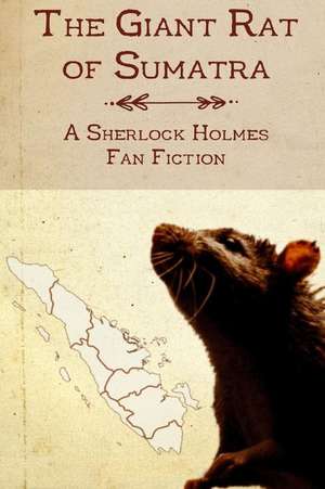 The Giant Rat of Sumatra de Christopher Milner