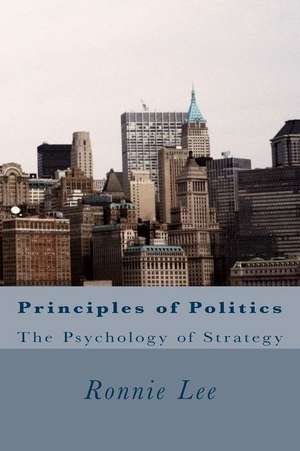 Principles of Politics de MR Ronnie Ka Ching Lee