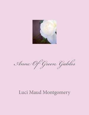 Anne of Green Gables de Luci Maud Montgomery