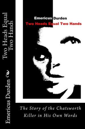 Two Heads Equal Two Hands de Emericus Durden