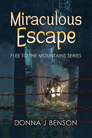 Miraculous Escape de Donna J. Benson