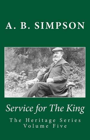 Service for the King de A. B. Simpson