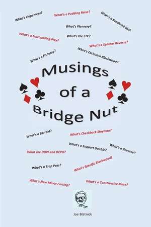 Musings of a Bridge Nut de Joe Blatnick