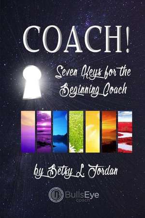 Coach! de Betsy L. Jordan