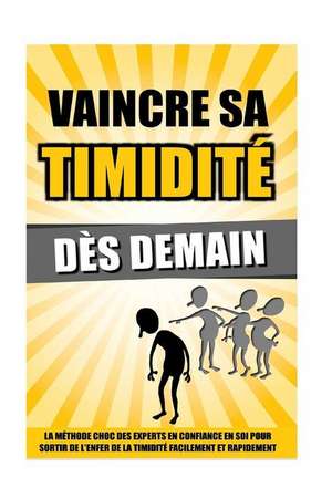 Vaincre Sa Timidite Des Demain de Remy Roulier