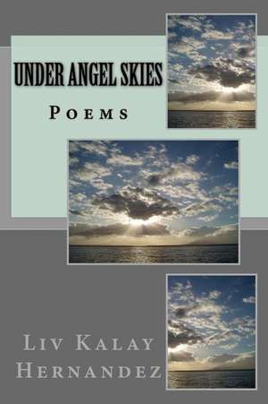 Under Angel Skies de LIV Kalay Hernandez