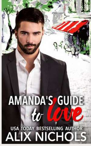 Amanda's Guide to Love de Alix Nichols