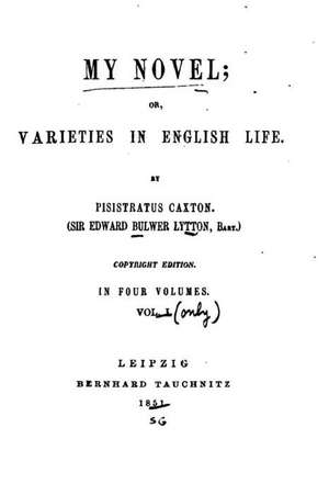 My Novel, Or, Varieties in English Life - Vol. I de Edward Bulwer Lytton