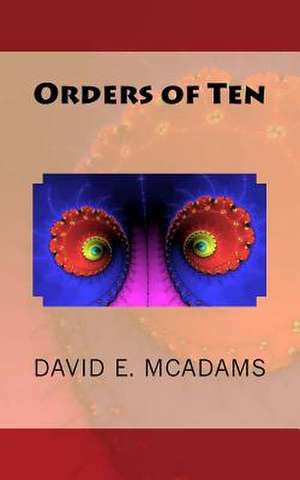 Orders of Ten de David E. McAdams