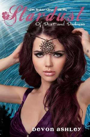 Stardust (of Dust and Darkness) de Devon Ashley