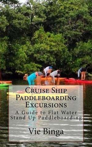 Cruise Ship Paddleboarding Excursions de Vie Binga