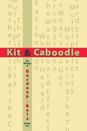 Kit & Caboodle de Gordon P. Bois