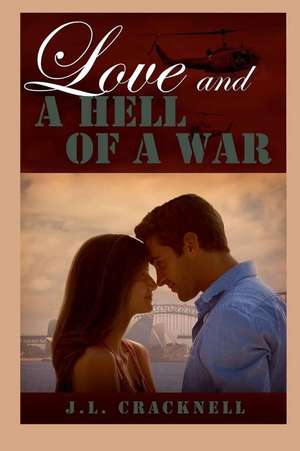 Love and a Hell of a War de J. L. Cracknell