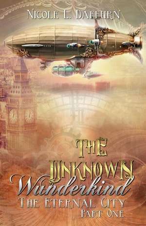 The Unknown Wunderkind de MS Nicole L. Daffurn