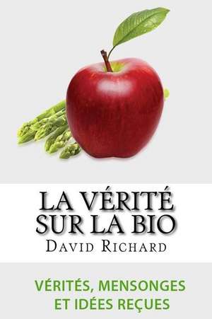 La Verite Sur Le Bio de David Richard