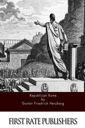 Republican Rome de Gustav Friedrich Herzberg