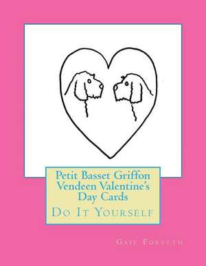 Petit Basset Griffon Vendeen Valentine's Day Cards de Gail Forsyth