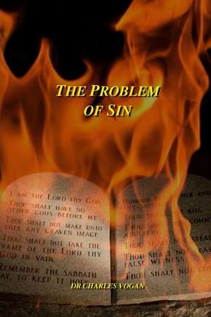 The Problem of Sin de Dr Charles Vogan